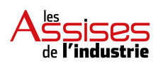 LES ASSISES DE L’INDUSTRIEindustrie
