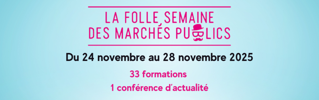 La Folle semaine des marchés publics