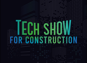 Techshow for Construction