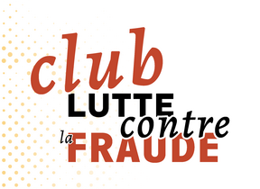 CLUB LUTTE CONTRE LA FRAUDE