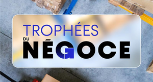 TROPHÉES DU NÉGOCE