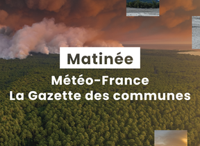Matinée Météo-France / La Gazette des communes   