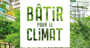 BATIR POUR LE CLIMAT