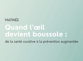 MATINÉE SANTÉ / VISION