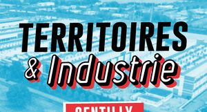 Territoires & Industrie : Gentilly