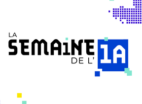 LA SEMAINE DE L'IA