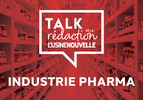 TALK DE LA REDACTION - INDUSTRIE PHARMA
