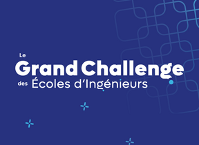 LE GRAND CHALLENGE DES ECOLES D’INGENIEURS