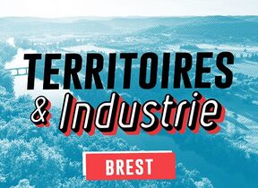 Territoires & Industrie : Brest