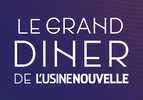 LE GRAND DINER DE L’USINE NOUVELLE