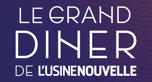 LE GRAND DINER DE L’USINE NOUVELLE