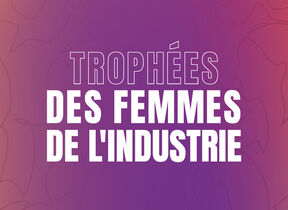TROPHÉES DES FEMMES DE L’INDUSTRIE - #IndustriELLES25