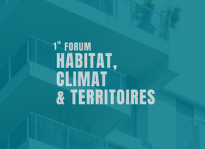 1er Forum « Habitat, Climat et Territoires »