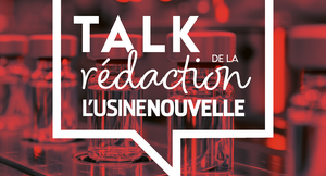 TALK DE LA REDACTION - INDUSTRIE PHARMA